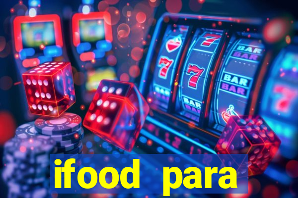 ifood para restaurante login